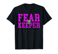 Load image into Gallery viewer, Fear The Goalie Shirt Soccer Goalkeeper Keeper Women Girls
