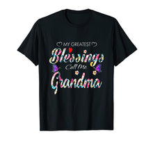 Load image into Gallery viewer, GRANDMA - My Greatest Blessings Call Me GRANDMA TShirt
