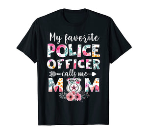 My Favorite Police officer calls me Mom T-shirts Gifts