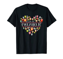 Load image into Gallery viewer, I'm an owlaholic T-shirt Funny Owl Shirt For Owl Lovers
