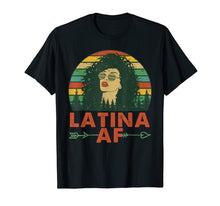 Load image into Gallery viewer, Latina AF Vintage Retro Shirt, Latinas Gift for Latino Women T-Shirt
