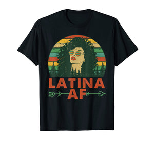 Latina AF Vintage Retro Shirt, Latinas Gift for Latino Women T-Shirt