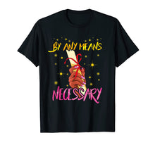 Load image into Gallery viewer, By Any Means Necessary Graduation Shirt Educated Black Girl
