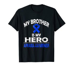 My brother is my hero Apraxia Awareness T shirt