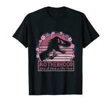Load image into Gallery viewer, Motherhood Like A Walk In The Park Shirt Dinosaur Mom Tee
