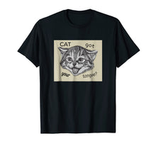 Load image into Gallery viewer, Cat Got Your Tongue T-Shirt
