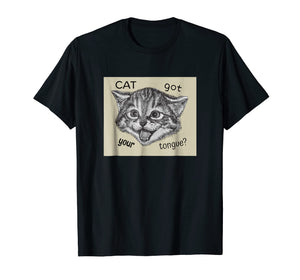 Cat Got Your Tongue T-Shirt