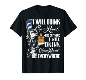 I-Will Drink Crowns T-Shirt Royal-here Or There I-Will Drink