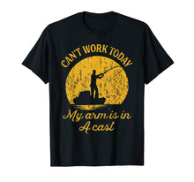 Load image into Gallery viewer, Funny Fishing T-shirt. Can&#39;t work today My arm is in A cast
