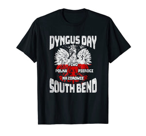 South Bend Indiana Dyngus Day Polish And Proud T-Shirt