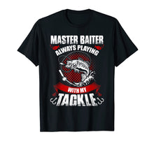 Load image into Gallery viewer, Master baiter fishing t-shirt-funny idea gift for fishermen
