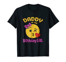 Load image into Gallery viewer, Daddy of the Birthday Girl Emoji Pink Shirt Kiss Heart Tee
