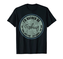 Load image into Gallery viewer, I&#39;d Rather Be Fishing T-shirt Retro Distressed Gift Tshirt
