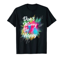 Load image into Gallery viewer, Don't Worry Be Happy T-Shirt
