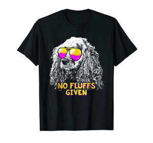 Cocker Spaniel No Fluffs Funny Shirt