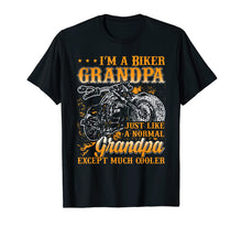 Load image into Gallery viewer, I'm A Biker Grandpa A Normal Grandpa Except Cooler T-Shirt
