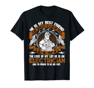He Is An Electrician T Shirt, He Is My Best Friend T Shirt
