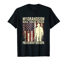 Load image into Gallery viewer, My Grandson Has Your Back Proud Army Grandpa T-Shirt
