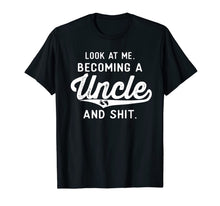 Load image into Gallery viewer, Mens Look At Me Becoming A Uncle Funny New Uncle Announcement T-Shirt-2119171
