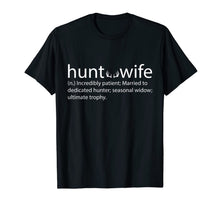 Load image into Gallery viewer, Hunter's wife funny hunting shirt T-Shirt
