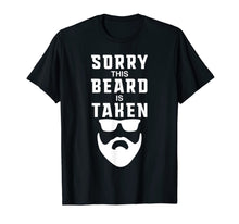 Load image into Gallery viewer, Mens Sorry This Beard is Taken Funny Valentines Day Gift for Him T-Shirt-890055
