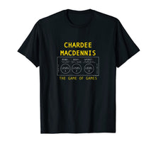 Load image into Gallery viewer, It's Always Sunny in Philadelphia Chardee MacDennis T Shirt T-Shirt
