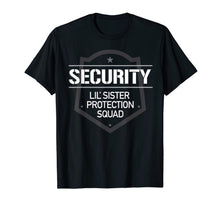 Load image into Gallery viewer, Security Lil' Sister Protection Squad Big Brother T-Shirt-305206
