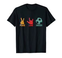Load image into Gallery viewer, Peace Love Soccer Birthday Soccer Player Gift Soccer Design T-Shirt
