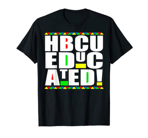 HBCU Educated Historical Black College Universities Gifts T-Shirt-4021686