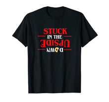 Load image into Gallery viewer, Stranger 3 Be An ELeven Stuck Upside Down T-Shirt-537256
