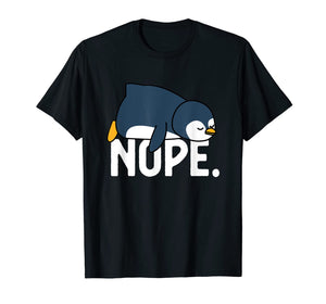 Funny Nope Not Today Lazy Penguin Lover Gift T-Shirt-349648