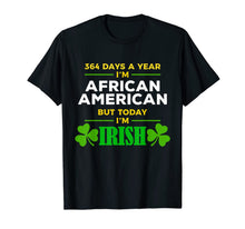 Load image into Gallery viewer, African American Today I'm Irish St. Patrick's Day Party T-Shirt-965011
