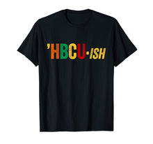 Load image into Gallery viewer, HBCU ISH T-Shirt Historical Black College Alumni T-Shirt-462233
