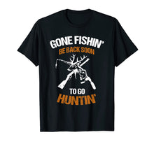 Load image into Gallery viewer, Gone fish be back soon to go hunting T-Shirt-256790
