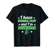 Load image into Gallery viewer, I Have Cerebral Palsy and I&#39;m Awesome Gift T-Shirt-508541

