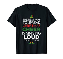 Load image into Gallery viewer, Best Way to Spread Christmas Cheer Shirt
