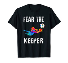 Load image into Gallery viewer, Funny Goalkeeper Gift Shirts: Fear The Keeper Soccer T Shirt-211485
