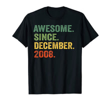 Load image into Gallery viewer, Awesome Since December 2008 11th Birthday 11 Yrs Old T-Shirt
