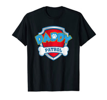 Load image into Gallery viewer, Mens Funny Daddy Patrol T-Shirt - Dog Mom T-Shirt T-Shirt
