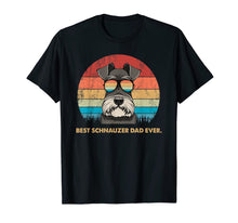 Load image into Gallery viewer, Dog Vintage Best Schnauzer Dad ever Tshirt Fathers day Gifts
