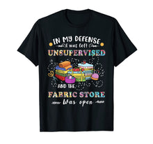 Load image into Gallery viewer, Left Unsupervised Fabric Store Quilting Sewing Crochet Gift T-Shirt-723504

