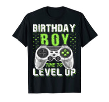 Load image into Gallery viewer, Birthday Boy Time to Level Up Video Game Birthday Shirt Gift

