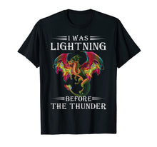 Load image into Gallery viewer, I was lightnings Before the Thunder Dragons T Shirt T-Shirt-1918886
