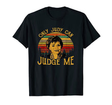Load image into Gallery viewer, Retro Funny Only Judy Can Judge Me T Shirt

