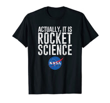 Load image into Gallery viewer, Actually, It Is Rocket Science (distressed) - NASA Space T-Shirt-1882190
