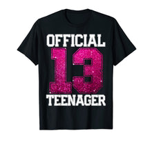 Load image into Gallery viewer, OFFICIAL TEENAGER 13th Birthday Gift 2006 13 years girls T-Shirt
