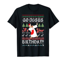 Load image into Gallery viewer, Go Jesus Its Your Birthday Ugly Christmas Sweater Xmas Gift T-Shirt
