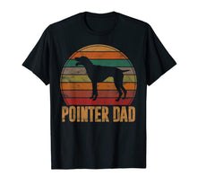 Load image into Gallery viewer, Retro Pointer Dad Gift Rott Dog Owner Pet Pointer Father T-Shirt-1757860
