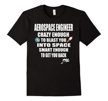 Load image into Gallery viewer, Aerospace Engineer Rocket Science T Shirt Gift Idea
