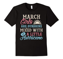 Load image into Gallery viewer, March Girls T-Shirt Funny March Facts Girl Sayings
